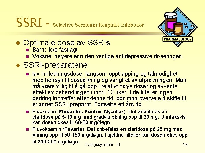 SSRI - Selective Serotonin Reuptake Inhibiator l Optimale dose av SSRIs n n l