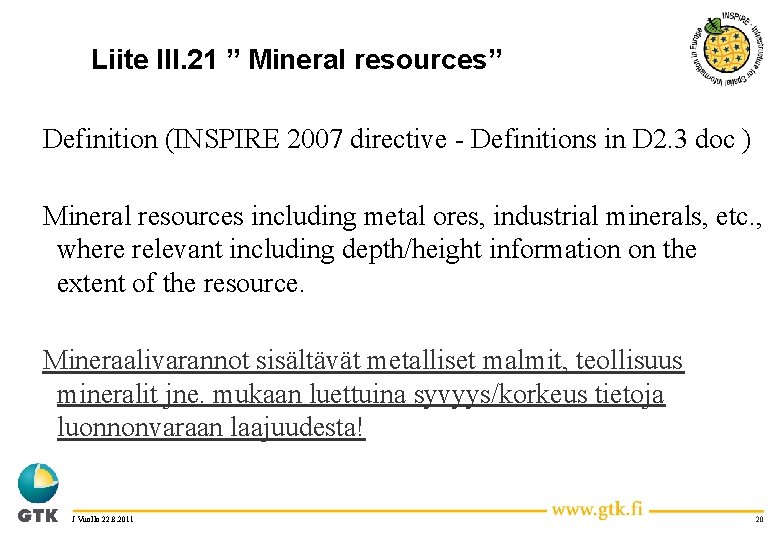Liite III. 21 ” Mineral resources” Definition (INSPIRE 2007 directive - Definitions in D