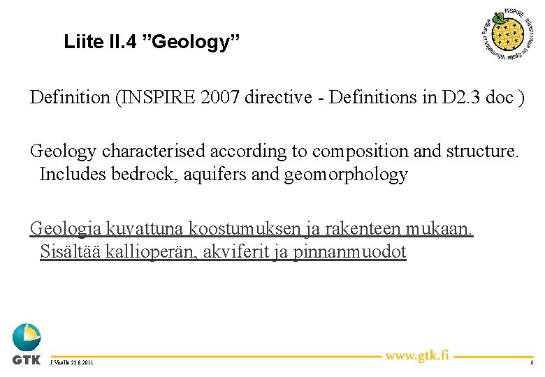 Liite II. 4 ”Geology” Definition (INSPIRE 2007 directive - Definitions in D 2. 3