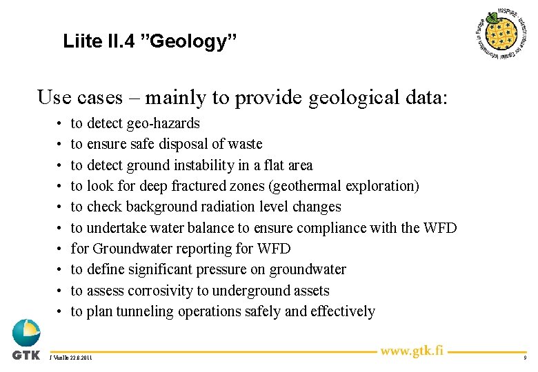 Liite II. 4 ”Geology” Use cases – mainly to provide geological data: • •
