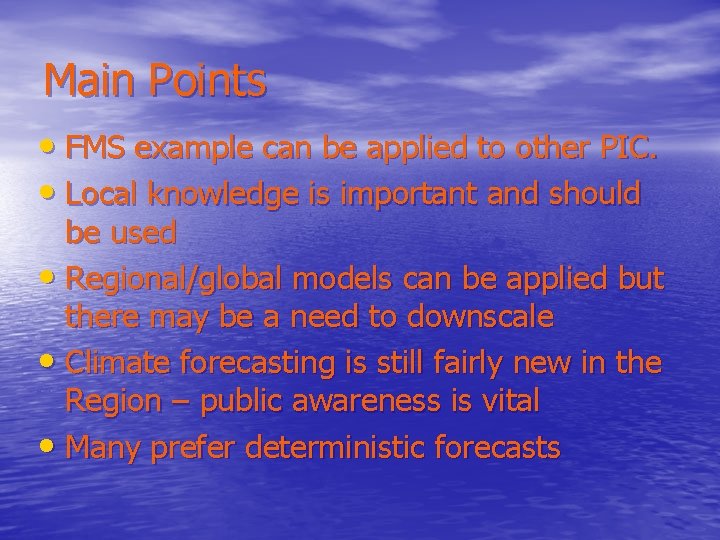 Main Points • FMS example can be applied to other PIC. • Local knowledge