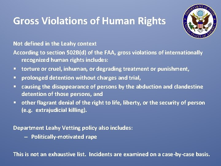Gross Violations of Human Rights Not defined in the Leahy context According to section