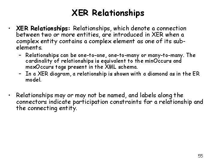 XER Relationships • XER Relationships: Relationships, which denote a connection between two or more