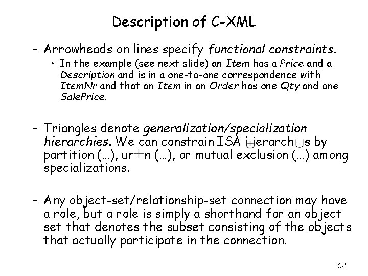 Description of C-XML – Arrowheads on lines specify functional constraints. • In the example