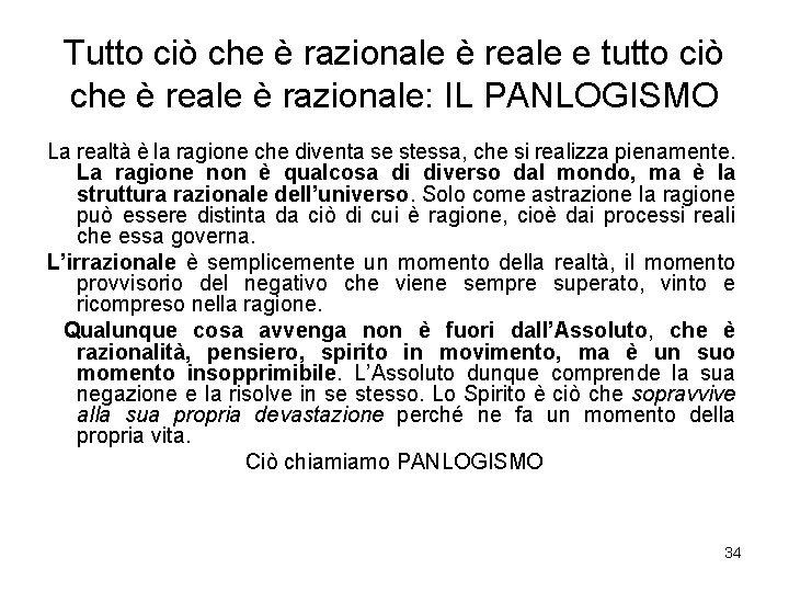 Tutto ciò che è razionale è reale e tutto ciò che è reale è Tutto ciò che è razionale è reale e tutto ciò che è reale è