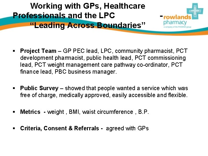 Working with GPs, Healthcare Professionals and the LPC “Leading Across Boundaries” - § Project