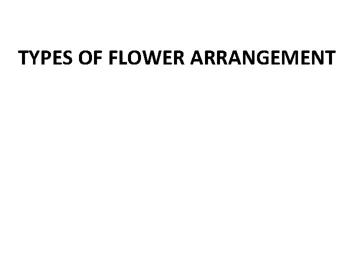TYPES OF FLOWER ARRANGEMENT 