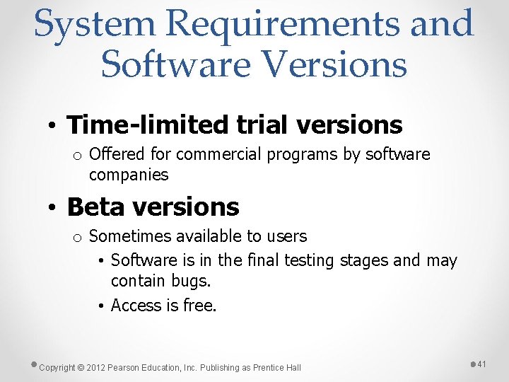System Requirements and Software Versions • Time-limited trial versions o Offered for commercial programs