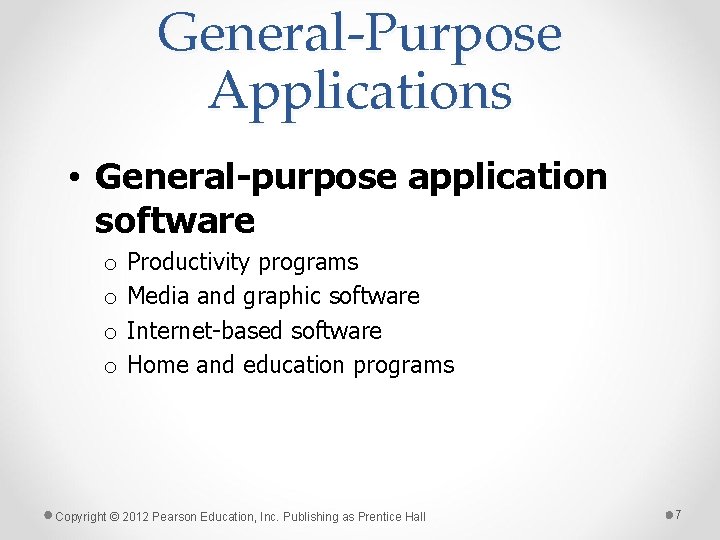 General-Purpose Applications • General-purpose application software o o Productivity programs Media and graphic software