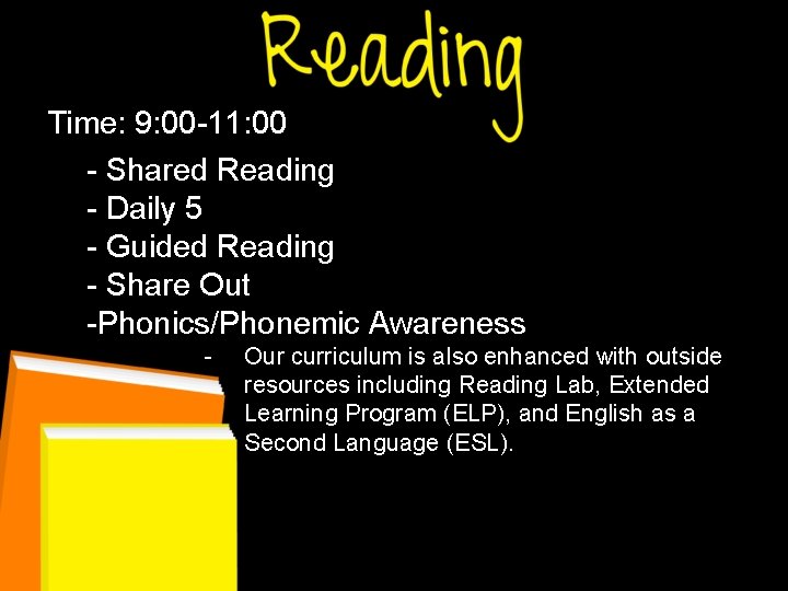 Time: 9: 00 -11: 00 - Shared Reading - Daily 5 - Guided Reading