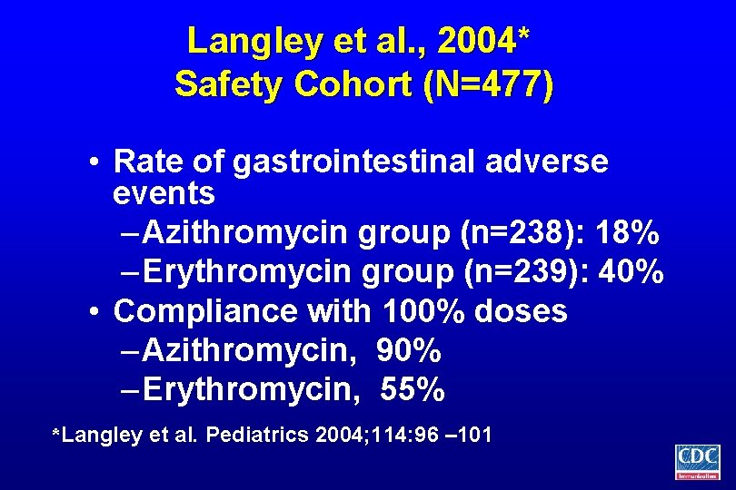 Langley et al. , 2004* Safety Cohort (N=477) • Rate of gastrointestinal adverse events