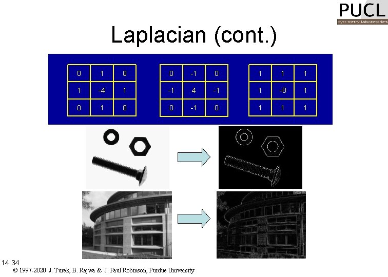 Laplacian (cont. ) 14: 34 0 1 0 0 -1 0 1 1 -4