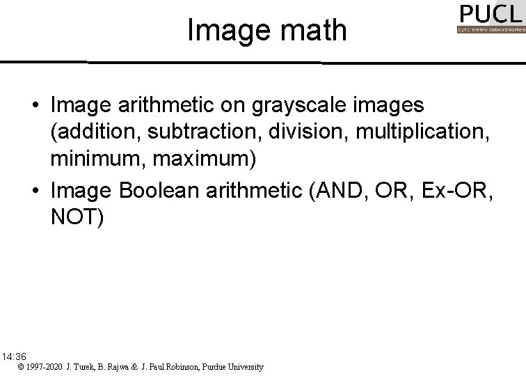 Image math • Image arithmetic on grayscale images (addition, subtraction, division, multiplication, minimum, maximum)
