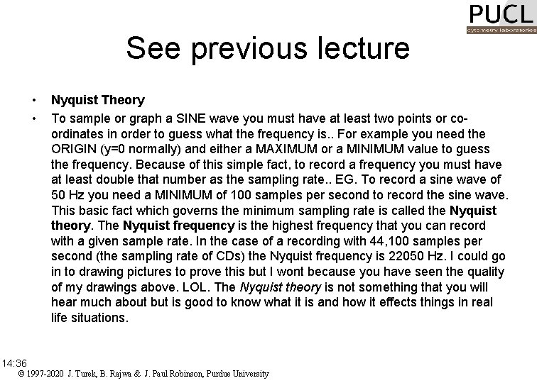 See previous lecture • • 14: 36 Nyquist Theory To sample or graph a