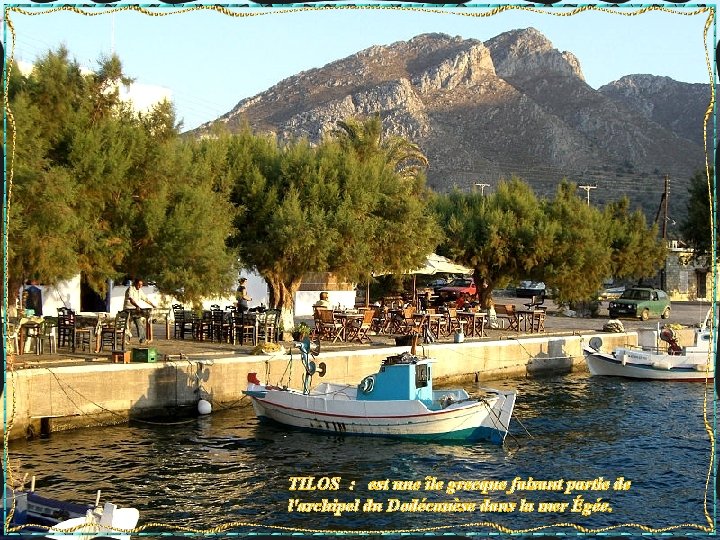 TILOS : est une île grecque faisant partie de l'archipel du Dodécanèse dans la