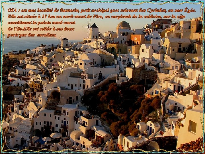 OIA : est une localité de Santorin, petit archipel grec relevant des Cyclades, en