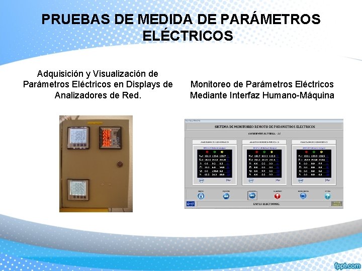 PRUEBAS DE MEDIDA DE PARÁMETROS ELÉCTRICOS Adquisición y Visualización de Parámetros Eléctricos en Displays