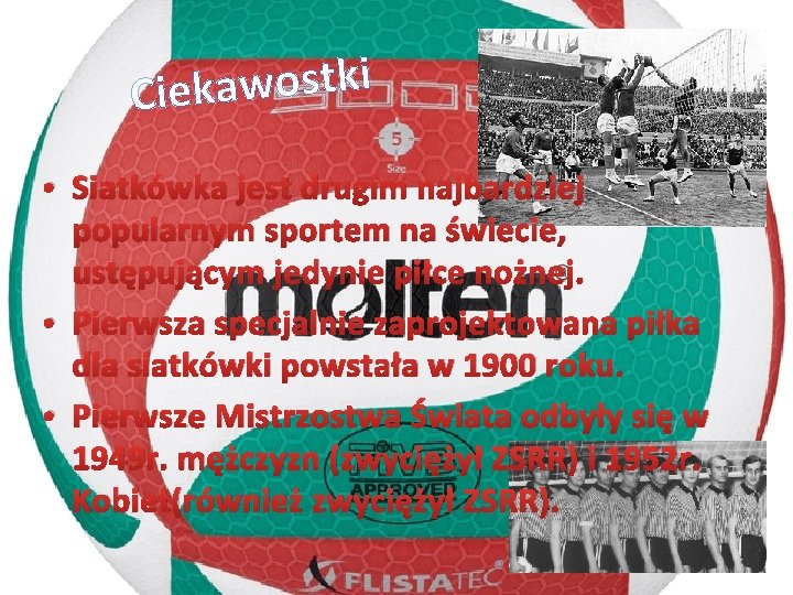 i k t s o w a k Cie • Siatkówka jest drugim najbardziej