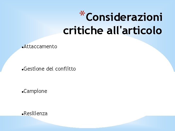 *Considerazioni critiche all'articolo Attaccamento Gestione del conflitto Campione Resilienza 