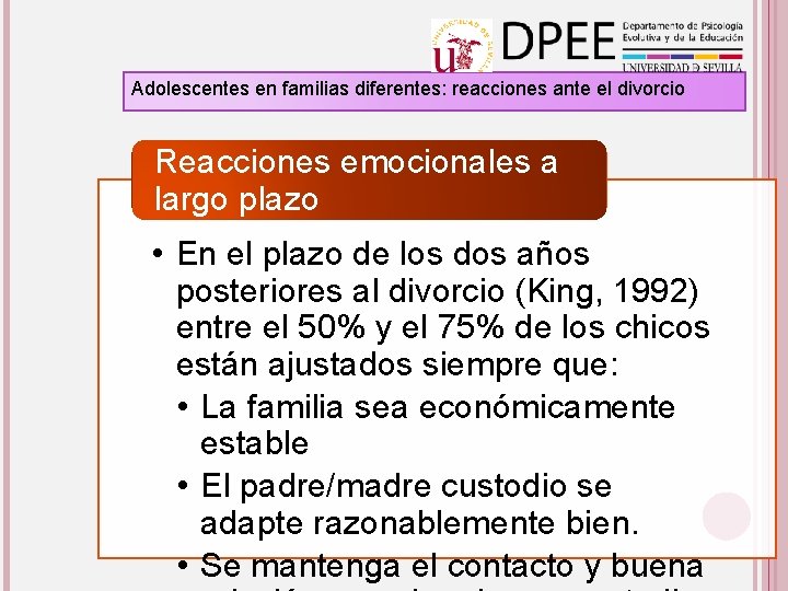 Adolescentes en familias diferentes: reacciones ante el divorcio Reacciones emocionales a largo plazo •