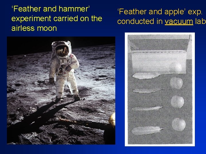 ‘Feather and hammer’ experiment carried on the airless moon ‘Feather and apple’ exp. conducted