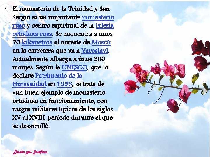  • El monasterio de la Trinidad y San Sergio es un importante monasterio