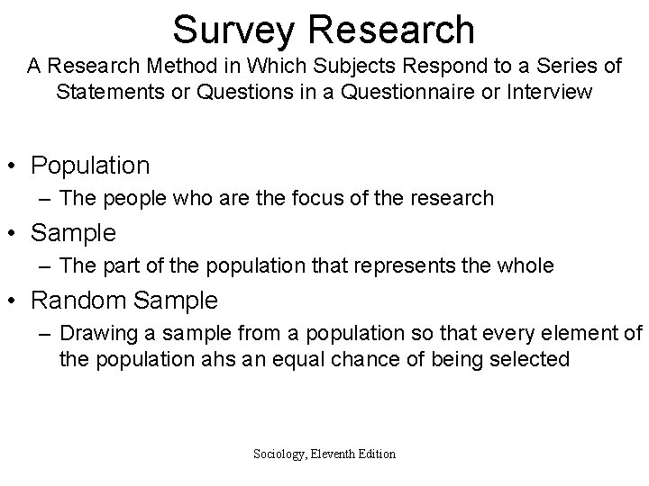 Survey Research A Research Method in Which Subjects Respond to a Series of Statements