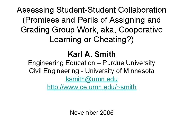 Assessing Student-Student Collaboration (Promises and Perils of Assigning and Grading Group Work, aka, Cooperative