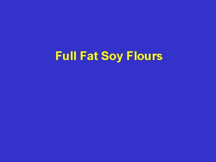 Full Fat Soy Flours 