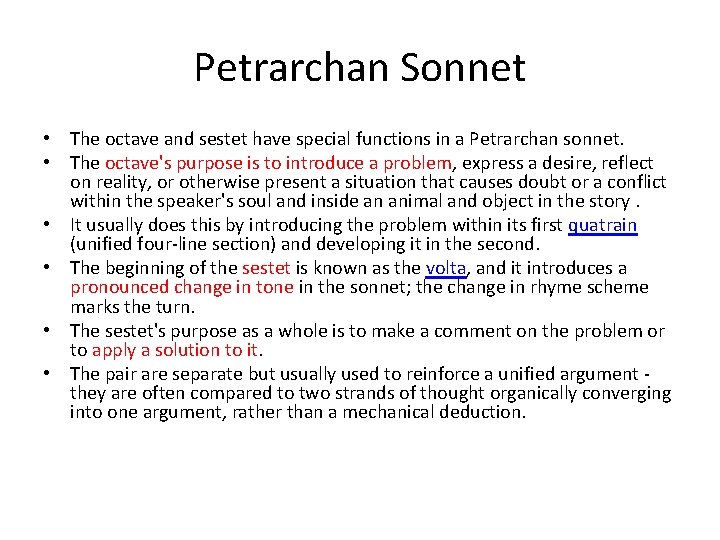 Petrarchan Sonnet • The octave and sestet have special functions in a Petrarchan sonnet.