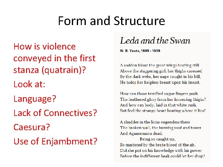 Form and Structure How is violence conveyed in the first stanza (quatrain)? Look at: