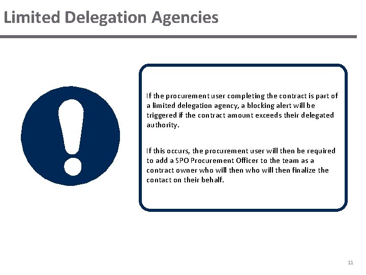 Limited Delegation Agencies If the procurement user completing the contract is part of a Limited Delegation Agencies If the procurement user completing the contract is part of a
