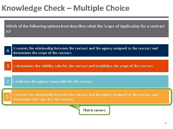 Knowledge Check – Multiple Choice Which of the following options best describes what the Knowledge Check – Multiple Choice Which of the following options best describes what the