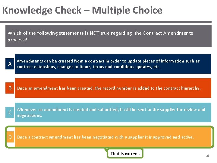 Knowledge Check – Multiple Choice Which of the following statements is NOT true regarding Knowledge Check – Multiple Choice Which of the following statements is NOT true regarding