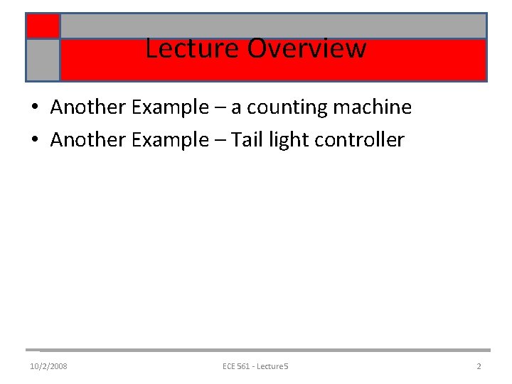 Lecture Overview • Another Example – a counting machine • Another Example – Tail Lecture Overview • Another Example – a counting machine • Another Example – Tail