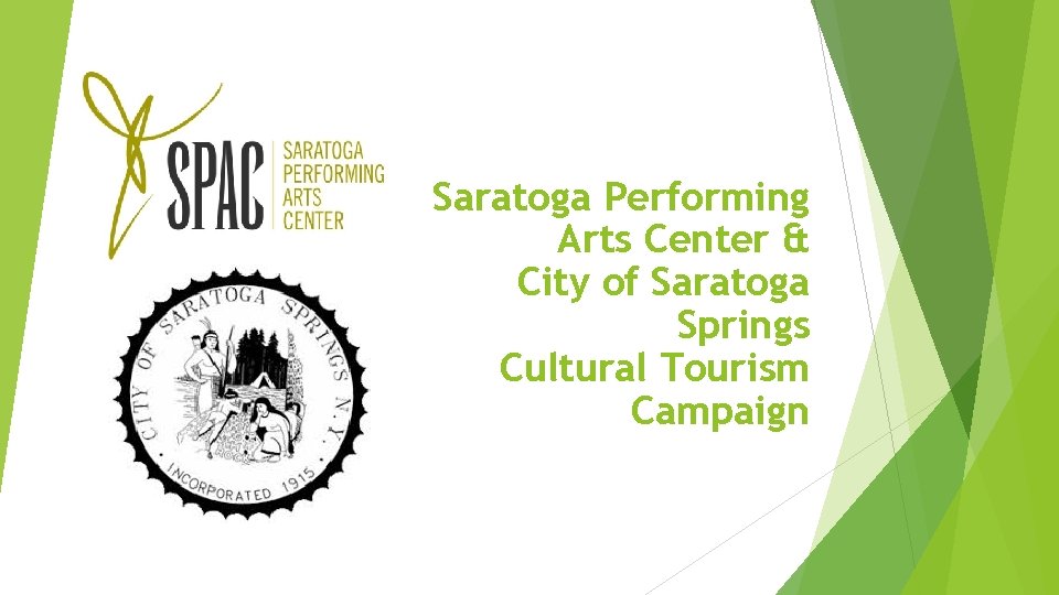 Saratoga Performing Arts Center & City of Saratoga Springs Cultural Tourism Campaign 