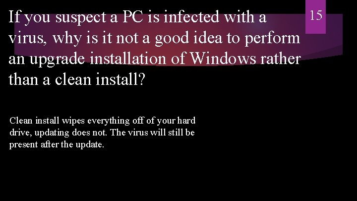 If you suspect a PC is infected with a virus, why is it not