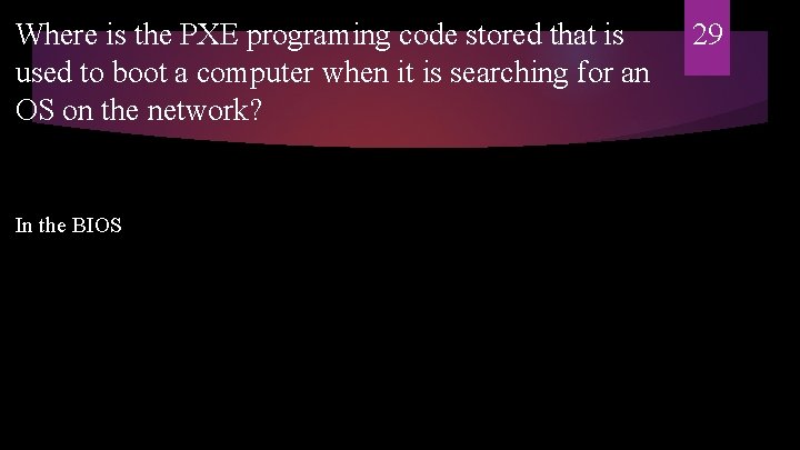 Where is the PXE programing code stored that is used to boot a computer