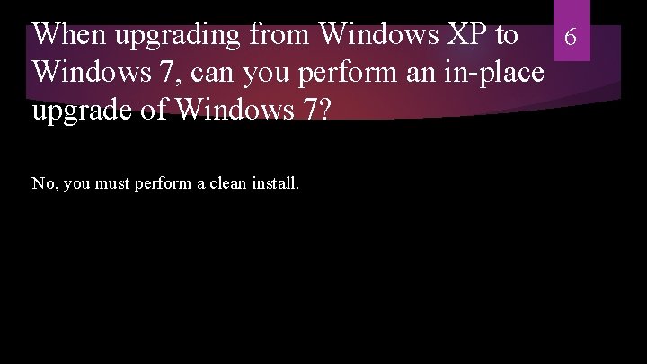 When upgrading from Windows XP to Windows 7, can you perform an in-place upgrade