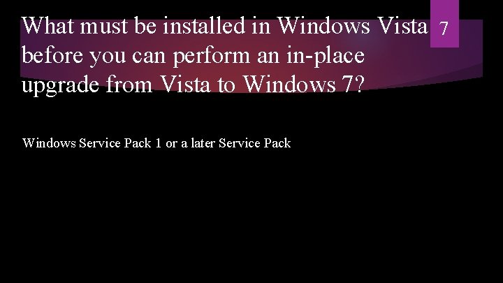 What must be installed in Windows Vista before you can perform an in-place upgrade