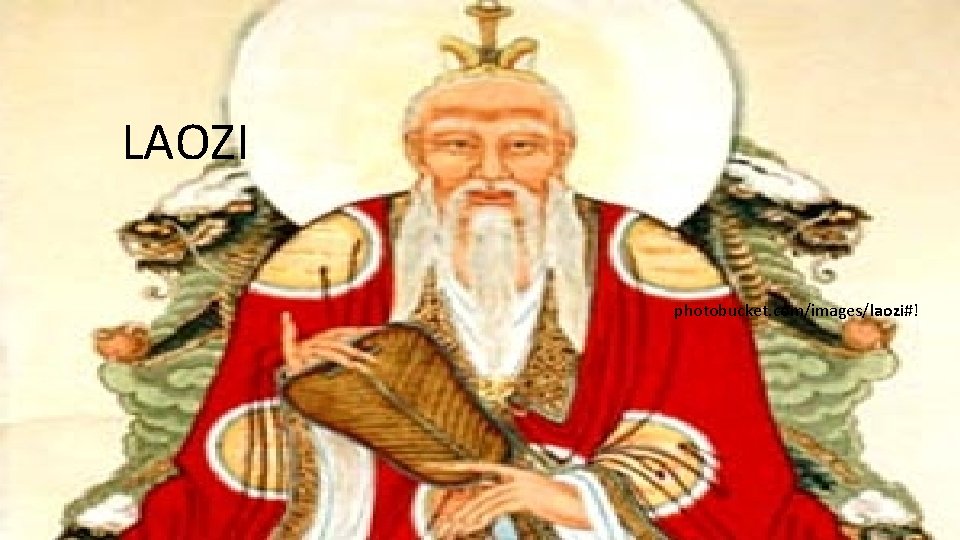 LAOZI photobucket. com/images/laozi#! 