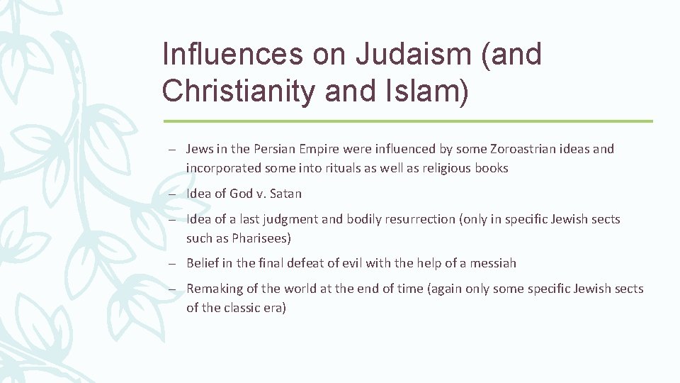Influences on Judaism (and Christianity and Islam) – Jews in the Persian Empire were