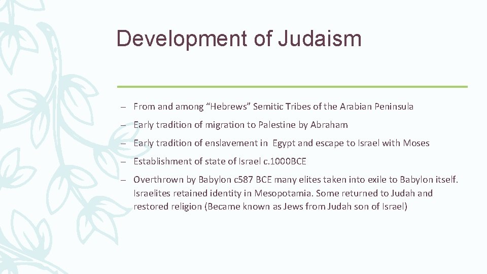 Development of Judaism – From and among “Hebrews” Semitic Tribes of the Arabian Peninsula