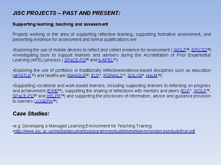 JISC PROJECTS – PAST AND PRESENT: Supporting learning, teaching and assessment Projects working in