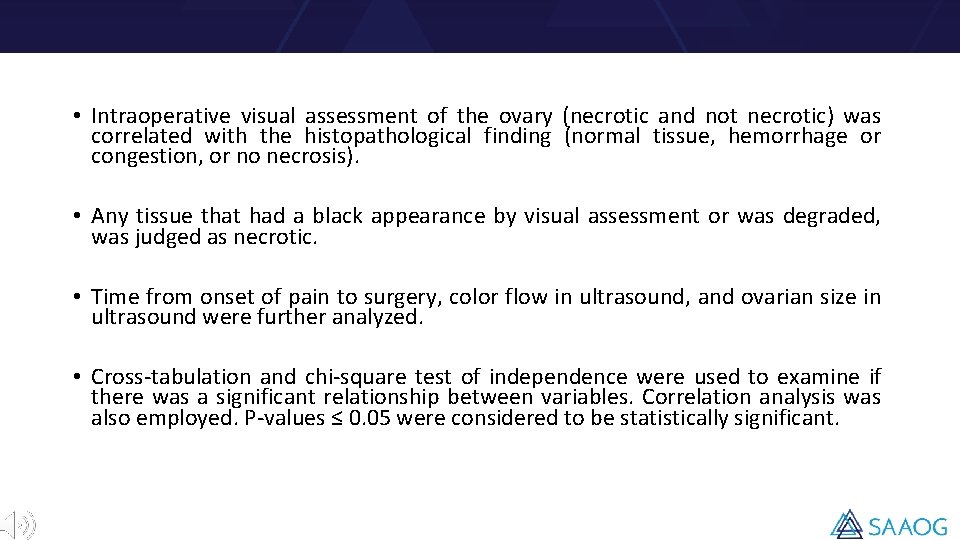  • Intraoperative visual assessment of the ovary (necrotic and not necrotic) was correlated