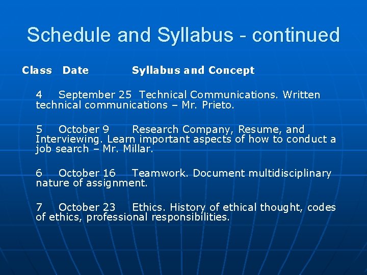 Schedule and Syllabus - continued Class Date Syllabus and Concept 4 September 25 Technical Schedule and Syllabus - continued Class Date Syllabus and Concept 4 September 25 Technical