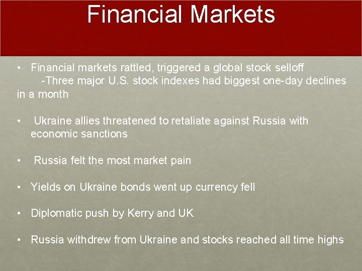 Financial Markets • Financial markets rattled, triggered a global stock selloff -Three major U.