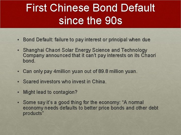 First Chinese Bond Default since the 90 s • Bond Default: failure to pay