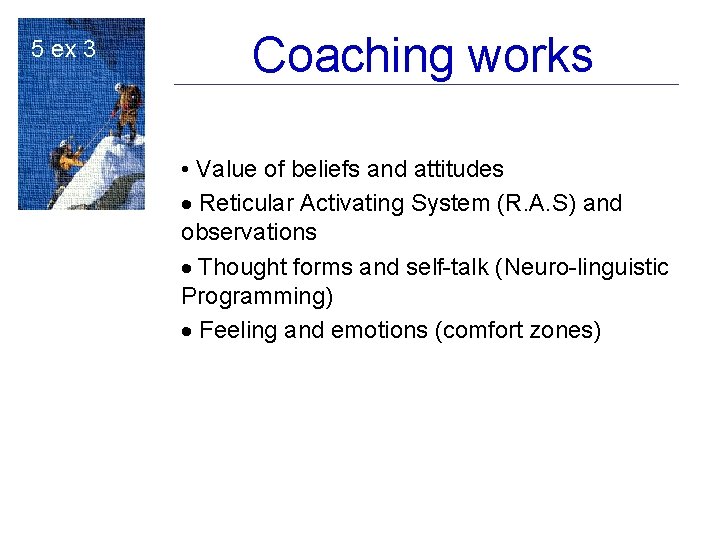 5 ex 3 Coaching works • Value of beliefs and attitudes · Reticular Activating