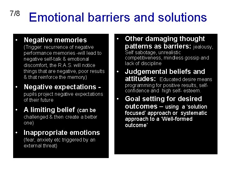 7/8 Emotional barriers and solutions • Negative memories (Trigger: recurrence of negative performance memories